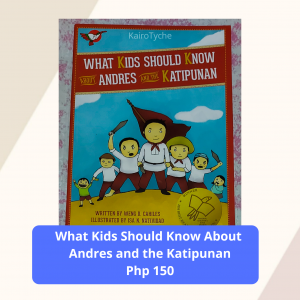 What Kids Should Know About Andres and the Katipunan